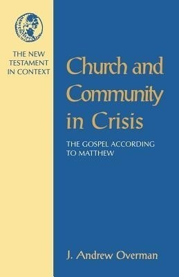 The Church and Community in Crisis(English, Paperback, Overman J. Andrew)