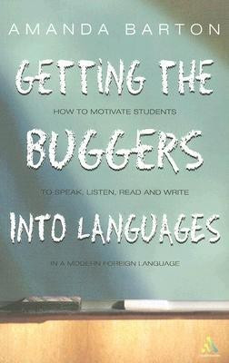 Getting the Buggers into Languages(English, Paperback, Barton)