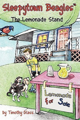 Sleepytown Beagles, the Lemonade Stand(English, Hardcover, Glass Timothy)