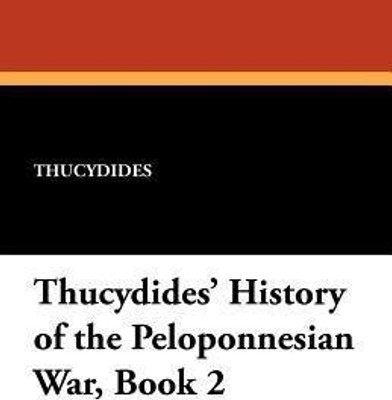 Thucydides' History of the Peloponnesian War, Book 2(English, Paperback, Thucydides)