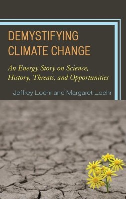 Demystifying Climate Change(English, Hardcover, Loehr Jeffrey)