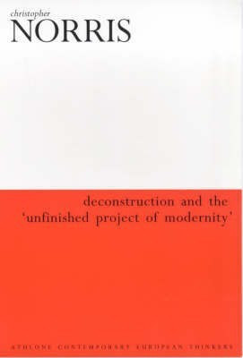 Deconstruction and the Unfinished Project of Modernity(English, Hardcover, Norris Christopher)