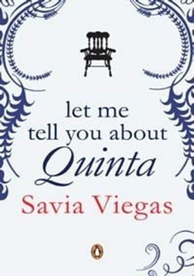 Let Me Tell You About The Quinta(English, Paperback, Viegas Savia)