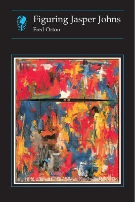 Figuring Jasper Johns(English, Paperback, Orton Fred)