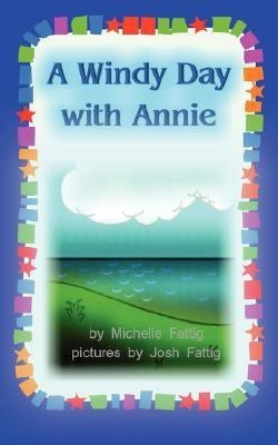 A Windy Day with Annie(English, Paperback, Fattig Michelle)