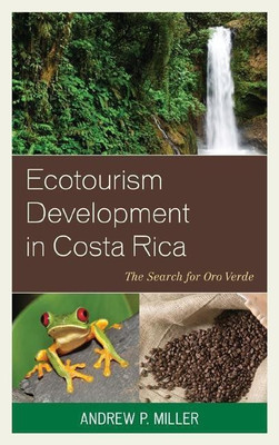 Ecotourism Development in Costa Rica(English, Paperback, Miller Andrew P. Dr. or Prof.)