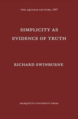 Simplicity As Evidence of Truth(English, Paperback, Swinburne Richard)