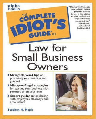 Complete Idiot's Guide to Law for Small Business Owners(English, Paperback, Maple Stephen M.)