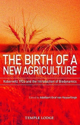 The Birth of a New Agriculture(English, Paperback, Keyserlingk Adalbert Graf Von)