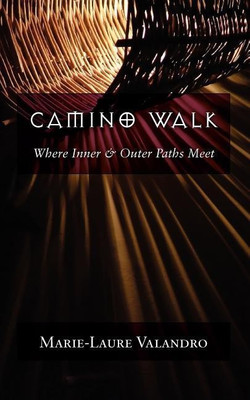 Camino Walk(English, Paperback, Valandro Marie-Laure)
