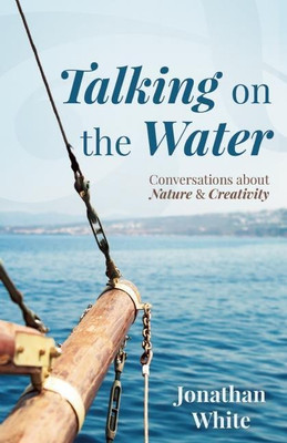 Talking on the Water(English, Paperback, White Jonathan)