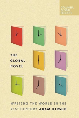 The Global Novel(English, Paperback, Kirsch Adam)