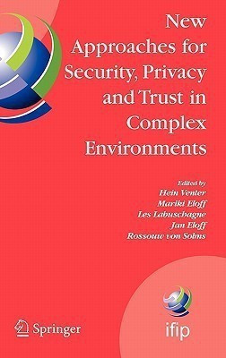 New Approaches for Security, Privacy and Trust in Complex Environments(English, Hardcover, unknown)