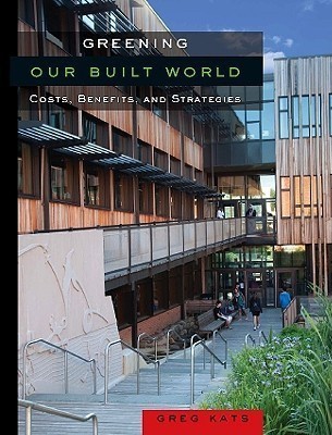 Greening Our Built World(English, Paperback, Kats Greg)