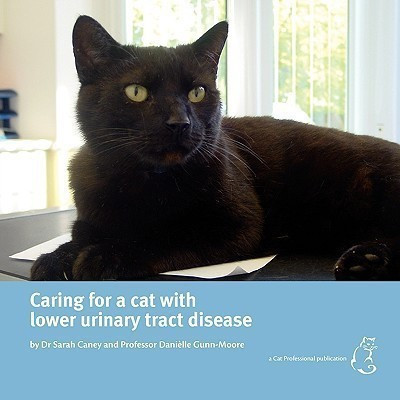 Caring for a Cat with Lower Urinary Tract Disease(English, Paperback, Caney Sarah M. A.)