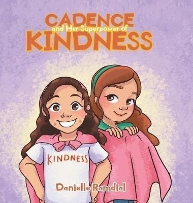 Cadence and Her Superpower of Kindness(English, Hardcover, Ramdial Danielle)