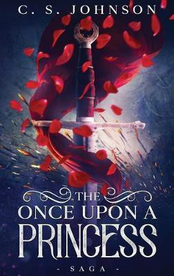 The Once Upon a Princess Saga(English, Hardcover, Johnson C S)