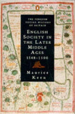 English Society in the Later Middle Ages(English, Paperback, Keen Maurice)