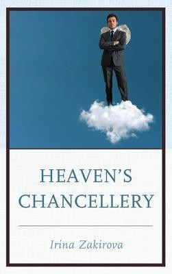 Heaven's Chancellery(English, Hardcover, Zakirova Irina)