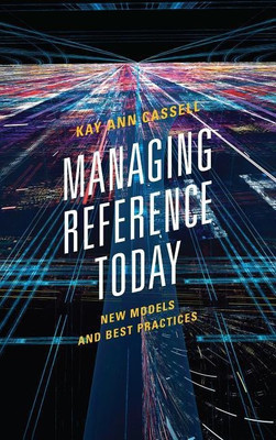 Managing Reference Today(English, Hardcover, Cassell Kay Ann)
