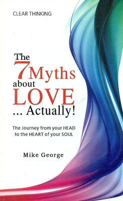 The 7 Myths About Love Actually!(English, Paperback, George Mike)