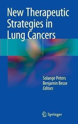 New Therapeutic Strategies in Lung Cancers(English, Hardcover, unknown)