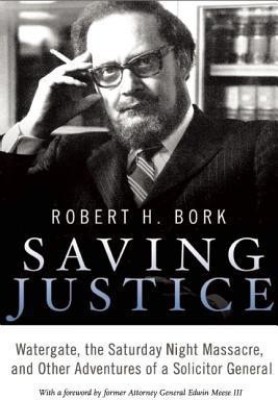 Saving Justice(English, Hardcover, Bork Robert H.)