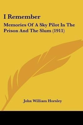I Remember(English, Paperback, Horsley John William)