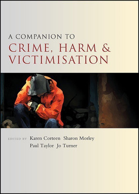 A Companion to Crime, Harm and Victimisation(English, Paperback, unknown)