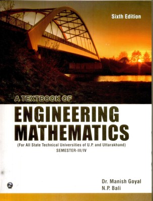 A Textbook of Engineering Mathematics (for All State Technical Universities of U.P. and Uttarakhand) Sem-III/IV 10 Edition(English, Paperback, Goyal Manish Dr.)