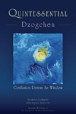 Quintessential Dzogchen(English, Paperback, Rinpoche Tulku Urgyen)