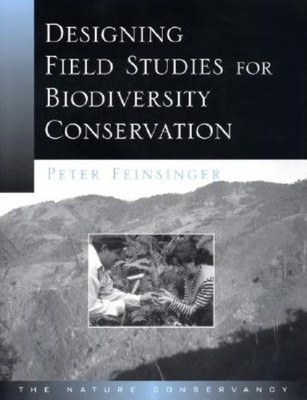 Designing Field Studies for Biodiversity Conservation(English, Hardcover, Feinsinger Peter)