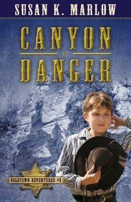Canyon of Danger(English, Paperback, Marlow Susan K.)