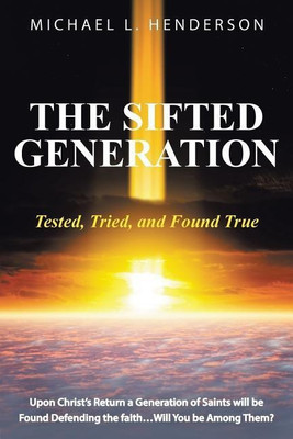 The Sifted Generation(English, Paperback, Henderson Michael L)