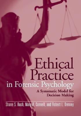 Ethical Practice In Forensic Psychology: A Systematic Model For Decision Making(English, Hardcover, Bush Shane S.)