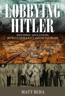 Lobbying Hitler(English, Hardcover, Bera Matt)