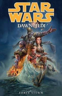 Star Wars: Dawn of the Jedi: Force Storm Volume 1  - Dawn of the Jedi 1(English, Paperback, Ostrander John)