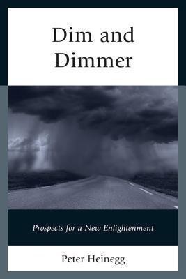 Dim and Dimmer(English, Paperback, Heinegg Peter)