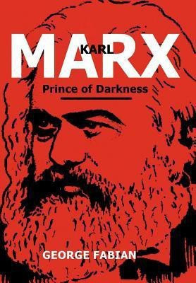 Karl Marx Prince of Darkness(English, Hardcover, Fabian George)