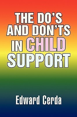 The Do's and Don'ts in Child Support(English, Paperback, Cerda Edward)