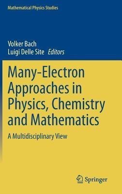 Many-Electron Approaches in Physics, Chemistry and Mathematics(English, Hardcover, unknown)