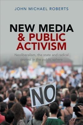 New Media and Public Activism(English, Paperback, Roberts John Michael)