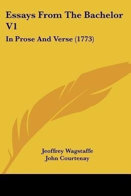 Essays From The Bachelor V1(English, Paperback, Wagstaffe Jeoffrey)