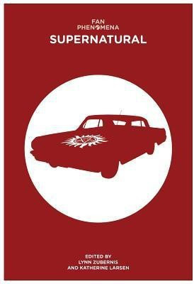 Fan Phenomena: Supernatural  - Supernatural(English, Paperback, unknown)