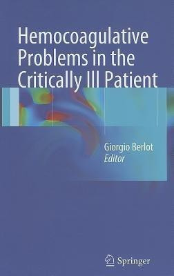 Hemocoagulative Problems in the Critically Ill Patient(English, Hardcover, unknown)