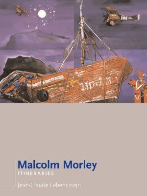 Malcolm Morley(English, Paperback, Lebensztejn Jean-Claude)
