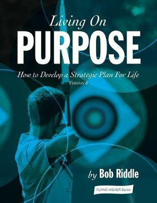 Living On Purpose(English, Paperback, Riddle Bob)