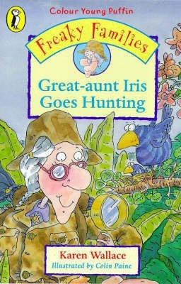 COLOUR YOUNG PUFFIN GREAT AUNT IRIS GOES HUNTING(English, Paperback, Wallace Karen)