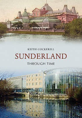 Sunderland Through Time(English, Paperback, Cockerill Keith)