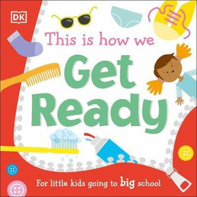 This Is How We Get Ready(English, Board book, DK)